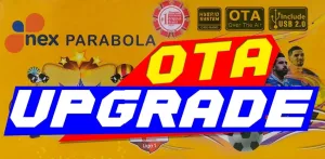 Cara Upgrade OTA Nex Parabola