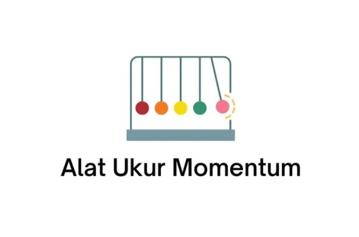 Pengertian Alat Ukur Momentum